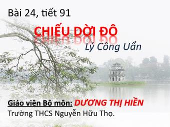 Bài giảng Ngữ văn 8 - Tiết 91: Chiếu dời đô (Lý Công Uẩn) - Dương Thị Hiền