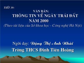 Bài giảng Ngữ văn 8 - Tìm hiểu văn bản Thông tin về ngày Trái đất năm 2000 - Đặng Thị Anh Nhài