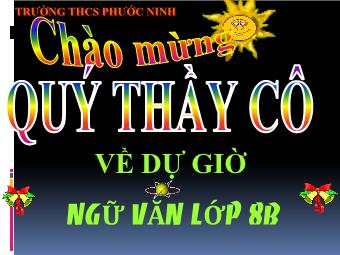 Bài giảng Ngữ văn 8 - Tìm hiểu văn bản Thông tin về ngày Trái đất năm 2000 - Trường THCS Phước Ninh