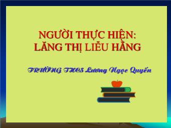 Bài giảng Ngữ văn Khối 8 - Bài 20: Thuyết minh về một danh lam thắng cảnh - Trường THCS Lương Ngọc Quyến