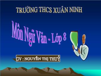 Bài giảng Ngữ văn Khối 8 - Đọc bài Tiết 45: Ôn dịch, thuốc lá - Nguyễn Thị Thủy