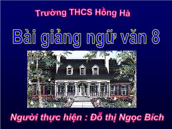 Bài giảng Ngữ văn Khối 8 - Đọc văn bản Tiết 117: Ông Giuốc-đanh mặc lễ phục - Trường THCS Hồng Hà