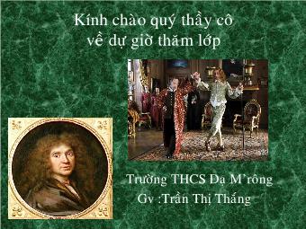 Bài giảng Ngữ văn Khối 8 - Đọc văn: Ông Giuốc-đanh mặc lễ phục - Trần Thị Thắng