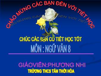 Bài giảng Ngữ văn Khối 8 - Đọc văn: Ông Giuốc-đanh mặc lễ phục - Phương Nhi