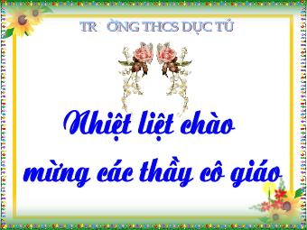 Bài giảng Ngữ văn Khối 8 - Đọc văn Tiết 57: Vào nhà ngục Quảng Đông cảm tác (Phan Bội Châu)