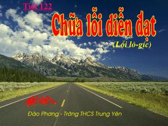 Bài giảng Ngữ văn Khối 8 - Tiết 122: Chữa lỗi diễn đạt - Đào Phương