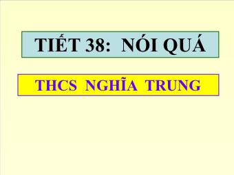 Bài giảng Ngữ văn Khối 8 - Tiết 38: Nói quá - Trường THCS Nghĩa Trung