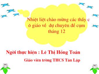 Bài giảng Ngữ văn Khối 8 - Tiết 61: Thuyết minh về một thể loại văn học - Lê Thị Hồng Toán