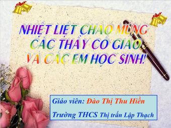 Bài giảng Ngữ văn Lớp 8 - Tiết 39: Phân tích bài đọc Thông tin về ngày Trái đất năm 2000 - Đào Thị Thu Hiền