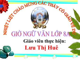 Bài giảng Ngữ văn Lớp 8 - Tiết 53: Dấu ngoặc kép - Lưu Thị Huê