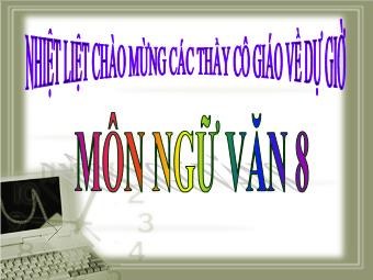 Bài giảng Ngữ văn Lớp 8 - Tiết 58: Văn bản Đập đá ở Côn Lôn (Phan Châu Trinh)