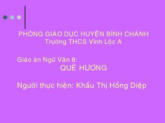 Bài giảng Ngữ văn Lớp 8 - Tiết 77: Quê hương - Khấu Thị Hồng Diệp