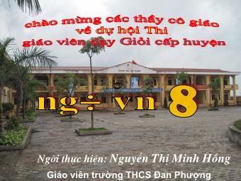 Bài giảng Ngữ văn Lớp 8 - Tiết 77: Quê hương (Tế Hanh) - Nguyễn Thị Minh Hồng