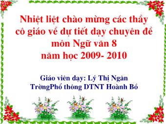 Bài giảng Ngữ văn Lớp 8 - Văn bản Cô bé bán diêm (An-đec-xen) - Lý Thị Ngân