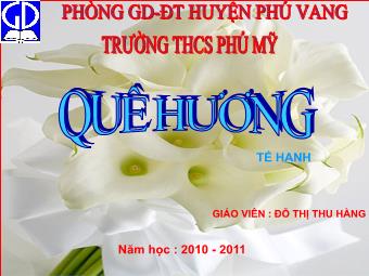 Bài giảng Ngữ văn Lớp 8 - Văn bản Tiết 77: Quê hương (Tế Hanh) - Đỗ Thị Thu Hằng