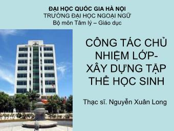 Chuyên đề: Công tác chủ nhiệp lớp - Xây dựng tập thể học sinh - Nguyễn Xuân Long