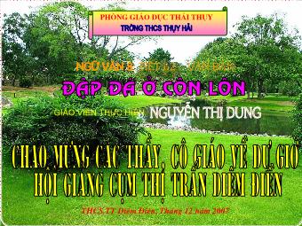 Bài giảng môn Ngữ văn Khối 8 - Phân tích văn bản Tiết 62: Đập đá ở Côn Lôn - Nguyễn Thị Dung