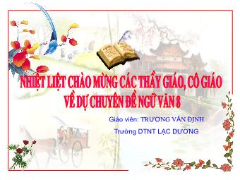 Bài giảng môn Ngữ văn Khối 8 - Tiết 90: Chiếu dời đô - Trương Văn Định