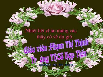 Bài giảng môn Ngữ văn Khối 8 - Tiết 97: Nước Đại Việt ta (Nguyễn Trãi) - Phạm Thị Thịnh