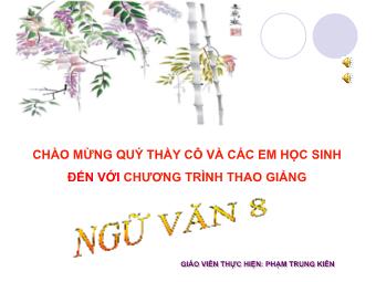 Bài giảng Ngữ văn 8 - Phần Tiếng Việt Tiết 27: Tình thái từ - Phạm Trung Kiên