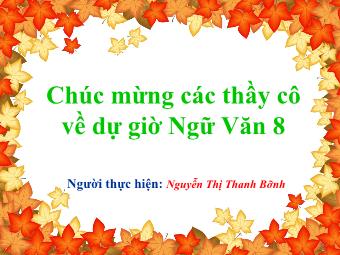 Bài giảng Ngữ văn Khối 8 - Ngữ pháp Tiết 46: Câu ghép - Nguyễn Thị Thanh Bình