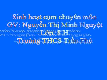 Bài giảng Ngữ văn Khối 8 - Phân tích văn bản Tiết 90: Chiếu dời đô (Lí Công Uẩn) - Nguyễn Thị Minh Nguyệt