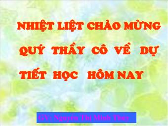 Bài giảng Ngữ văn Khối 8 - Tiết 45: Văn bản Ôn dịch, Thuốc lá - Nguyễn Thị Minh Thủy