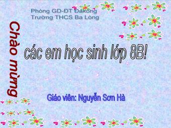 Bài giảng Ngữ văn Khối 8 - Tiết 84: Làm văn Ôn tập về văn bản thuyết minh - Nguyễn Sơn Hà