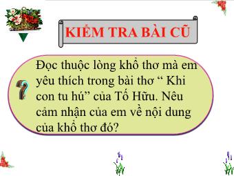 Bài giảng Ngữ văn Khối 8 - Tìm hiểu văn bản Tức cảnh Pác Bó (Hồ Chí Minh)