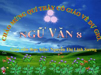 Bài giảng Ngữ văn Lớp 8 - Tiết 118: Ông Giuốc-đanh mặc lễ phục - Nguyễn Thị Linh Sương