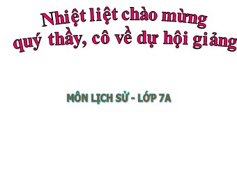 Bài giảng điện tử Lịch sử Khối 7 - Bài 14: Ba lần kháng chiến chống quân xâm lược Mông Nguyên (Thế kỉ XIII)