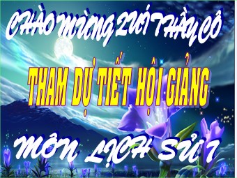 Bài giảng Lịch sử Khối 7 - Tiết 52, Bài 25: Phong trào Tây Sơn (Bản mới)