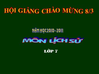 Bài giảng Lịch sử Khối 7 - Tiết 52, Bài 25: Phong trào Tây Sơn (Bản đẹp)