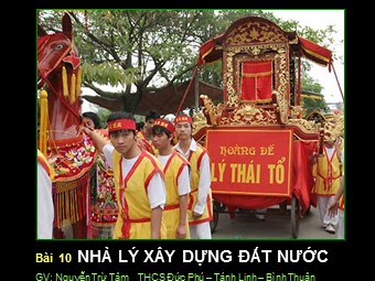 Bài giảng Lịch sử Lớp 7 - Bài 10: Nhà Lý đẩy mạnh công cuộc xây dựng đất nước - Nguyễn Trừ Tâm