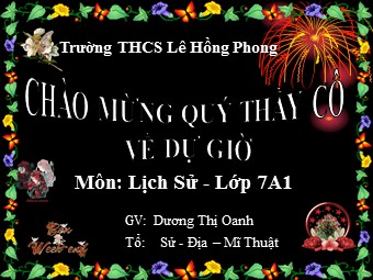 Bài giảng Lịch sử Lớp 7 - Bài 11: Cuộc kháng chiến chống quân xâm lược Tống (1075-1077) - Dương Thị Oanh