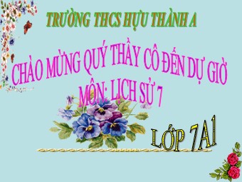 Bài giảng Lịch sử Lớp 7 - Bài 13: Nước Đại Việt ở thế kỉ XIII - Trường THCS Hựu Thành A