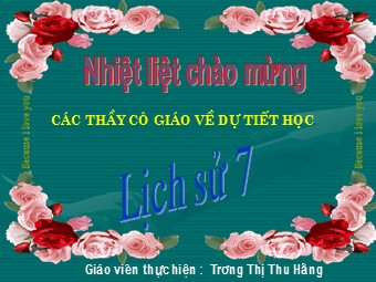 Bài giảng Lịch sử Lớp 7 - Bài 17: Ôn tập chương II+III - Trương Thị Thu Hằng