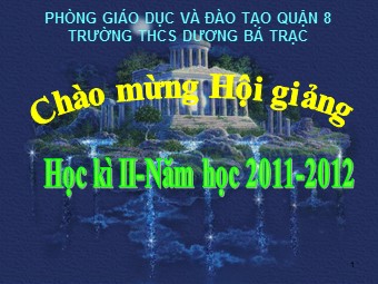 Bài giảng Lịch sử Lớp 7 - Bài 22: Sự suy yếu của nhà nước phong kiến tập quyền (Thế kỷ XVI- XVIII) - Trường THCS Dương Bá Trạc