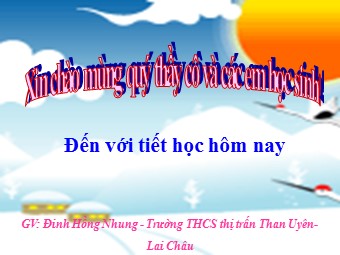 Bài giảng Lịch sử Lớp 7 - Bài 23: Kinh tế, văn hóa thế kỷ XVI-XVIII - Đinh Hồng Nhung