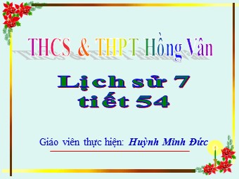 Bài giảng Lịch sử Lớp 7 - Bài 25: Phong trào Tây Sơn - Huỳnh Minh Đức