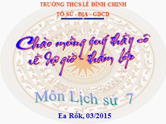 Bài giảng Lịch sử Lớp 7 - Bài 26: Quang Trung xây dựng đất nước - Trường THCS Lê Đình Chinh