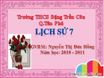 Bài giảng Lịch sử Lớp 7 - Bài 6: Các quốc gia phong kiến Đông Nam Á - Nguyễn Thị Đức Hồng