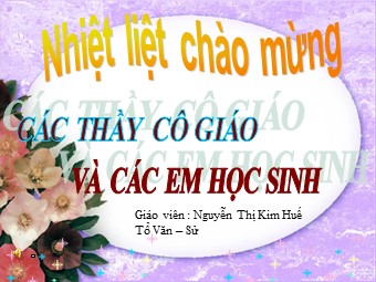 Bài giảng Lịch sử Lớp 7 - Bài 9: Nước Đại Cồ Việt thời Đinh - Tiền Lê - Nguyễn Thị Kim Huế