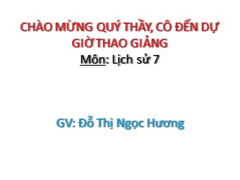 Bài giảng Lịch sử Lớp 7 - Tiết 11, Bài 8: Nước ta buổi đầu độc lập - Đỗ Thị Ngọc Hương