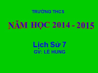 Bài giảng Lịch sử Lớp 7 - Tiết 20, Bài 12: Đời sống kinh tế, văn hóa - Lê Hùng