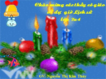 Bài giảng Lịch sử Lớp 7 - Tiết 21, Bài 12: Đời sống kinh tế, văn hóa - Nguyễn Thị Kim Thúy