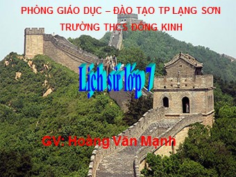 Bài giảng Lịch sử Lớp 7 - Tiết 4, Bài 4: Trung Quốc thời phong kiến