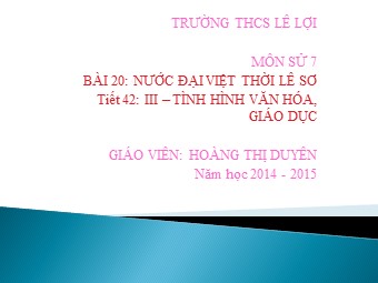 Bài giảng Lịch sử Lớp 7 - Tiết 42, Bài 20: Nước Đại Việt thời Lê sơ (1428-1527) - Hoàng Thị Duyên