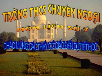 Bài giảng môn Lịch sử Khối 7 - Bài 14: Ba lần kháng chiến chống quân xâm lược Mông Nguyên (Thế kỉ XIII)