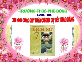 Bài giảng môn Lịch sử Lớp 7 - Bài 22: Sự suy yếu của nhà nước phong kiến tập quyền - Trường THCS Phù Đổng